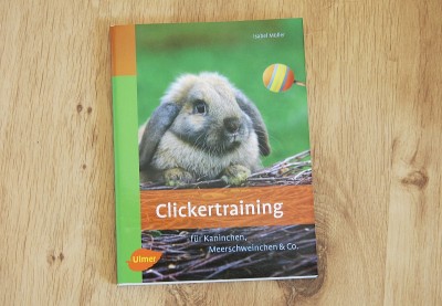 Isabel Müller “Clickertraining für Kaninchen, Meerschweinchen & Co”